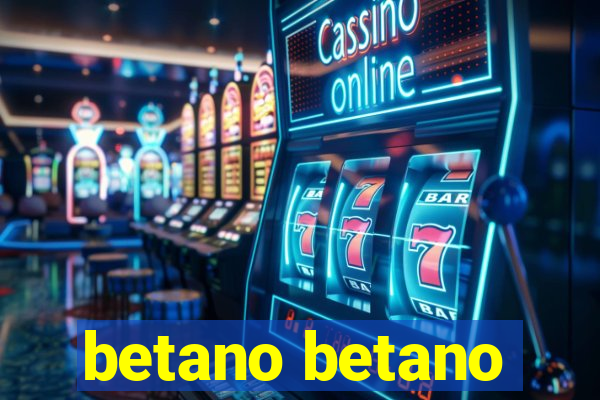 betano betano